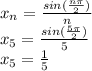 x_{n} =\frac{sin(\frac{n\pi}{2})}{n} \\ x_5 = \frac{sin( \frac{5 \pi }{ 2}{} )}{5 } \\ x_5 = \frac{1}{5}