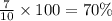 \frac{7}{10} \times 100 = 70\%