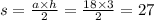 s = \frac{a \times h}{2} = \frac{18 \times 3}{2} = 27