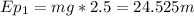 Ep_{1} = mg*2.5=24.525m