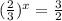 (\frac{2}{3})^{x}=\frac{3}{2}