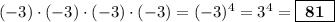 (-3)\cdot(-3)\cdot(-3)\cdot(-3) = (-3)^4 = 3^4 = \boxed{\;\bf81\;}