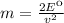 m = \frac{2Eк}{v^{2} }