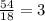 \frac{54}{18} = 3