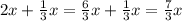 2x + \frac{1}{3} x = \frac{6}{3} x + \frac{1}{3} x = \frac{7}{3} x