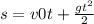 s = v0t + \frac{gt ^{2} }{2}