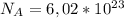 N_{A}=6,02*10^{23}