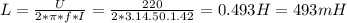 L=\frac{U}{2*\pi*f*I }=\frac{220}{2*3.14.50.1.42}=0.493 H = 493 mH