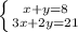 \left \{ {{x+y=8} \atop {3x+2y=21}} \right.