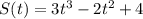 S(t)=3t^3-2t^2+4