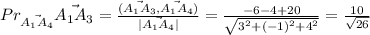 Pr_{\vec{A_1A_4}}\vec{A_1A_3}=\frac{(\vec{A_1A_3},\vec{A_1A_4})}{|\vec{A_1A_4}|}=\frac{-6-4+20}{\sqrt{3^2+(-1)^2+4^2}}=\frac{10}{\sqrt{26}}