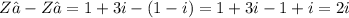 Z₁-Z₂=1+3i-(1-i)=1+3i-1+i=2i