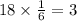 18 \times \frac{1}{6} = 3