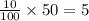 \frac{10}{100} \times 50 = 5