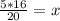 \frac{5*16}{20} =x