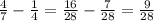 \frac{4}{7} -\frac{1}{4} =\frac{16}{28} -\frac{7}{28} =\frac{9}{28}