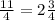 \frac{11}{4} =2\frac{3}{4}