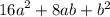 {16a}^{2} + 8ab + b^{2}