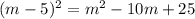 (m-5)^{2} = m^{2} -10m+25