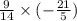 \frac{9}{14} \times (- \frac{21}{5} )