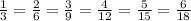 \frac{1}{3}=\frac{2}{6}=\frac{3}{9}=\frac{4}{12}=\frac{5}{15}=\frac{6}{18}