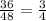 \frac{36}{48} = \frac{3}{4}