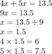 4x + 5x = 13.5 \\ 9x = 13.5 \\ x = 13.5 \div 9 \\ x = 1.5 \\ 4 \times 1.5 = 6 \\ 5 \times 1.5 = 7.5