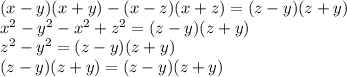 (x - y)(x + y) - (x - z)(x + z) = (z - y)(z + y) \\ x {}^{2} - y {}^{2} - x {}^{2} + z {}^{2} =(z - y)(z + y) \\ z {}^{2} - y {}^{2} = (z - y)(z + y) \\ (z - y)(z + y) = (z - y)(z + y)