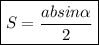 \boxed { S=\dfrac{absin\alpha }{2} }