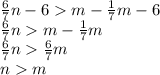 \frac{6}{7} n-6m-\frac{1}{7} m-6\\ \frac{6}{7} nm-\frac{1}{7} m\\ \frac{6}{7} n\frac{6}{7} m\\ nm