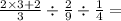 \frac{2 \times 3 + 2}{3} \div \frac{2}{9} \div \frac{1}{4 } =