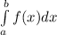 \int\limits_a^bf(x)dx