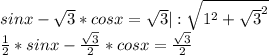 sinx-\sqrt{3}*cosx=\sqrt{3}} |:\sqrt{1^2+\sqrt{3}^2 } \\\frac{1}{2}*sinx-\frac{\sqrt{3} }{2}*cosx=\frac{\sqrt{3} }{2}