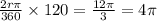 \frac{2r\pi}{360} \times 120 = \frac{12\pi}{3} = 4\pi