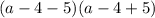 (a - 4 - 5)(a - 4 + 5)