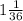 1\frac{1}{36}