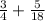 \frac{3}{4}+\frac{5}{18}