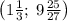 \left(1\frac13;\;9\frac{25}{27}\right)