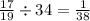 \frac{17}{19} \div 34 = \frac{1}{38}