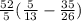 \frac{52}{5}( \frac{5}{13} - \frac{35}{26} )