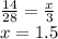 \frac{14}{28} = \frac{x}{3} \\ x = 1.5