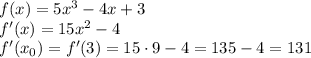 f(x)=5x^3-4x+3\\f'(x)=15x^2-4\\f'(x_0)=f'(3)=15\cdot9-4=135-4=131