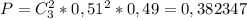 P = C_3^2*0,51^2*0,49=0,382347