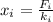 x_i = \frac{F_i}{k_i}