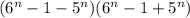 (6^n-1-5^n)(6^n-1+5^n)