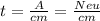 t = \frac{A}{cm} = \frac{Neu}{cm}