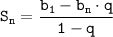 \displaystyle\tt S_n=\frac{b_1- b_n\cdot q}{1-q}