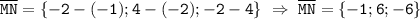 \tt \overline{MN}=\{-2-(-1);4-(-2);-2-4\}\ \Rightarrow \ \overline{MN}=\{-1;6;-6\}