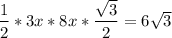 \dfrac{1}{2} *3x*8x*\dfrac{\sqrt{3} }{2}=6\sqrt{3}