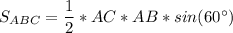 S_{ABC}= \dfrac{1}{2} *AC*AB*sin(60^{\circ})